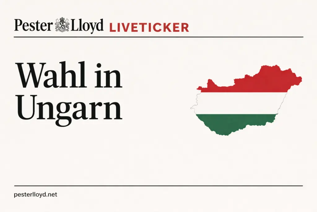 Ungarn Wahl 2026 Liveticker Pester Lloyd