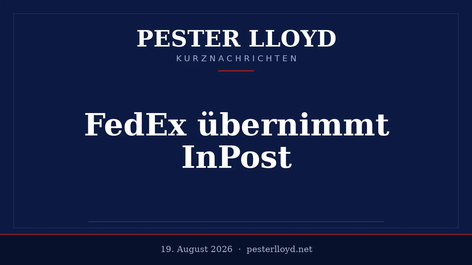FedEx übernimmt polnischen Lieferdienst InPost - EU genehmigt Milliarden-Deal