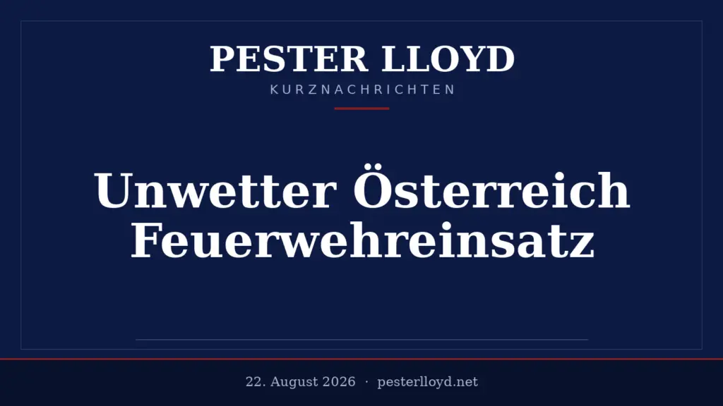 Unwetter in Österreich - Zahlreiche Feuerwehreinsätze und Schäden