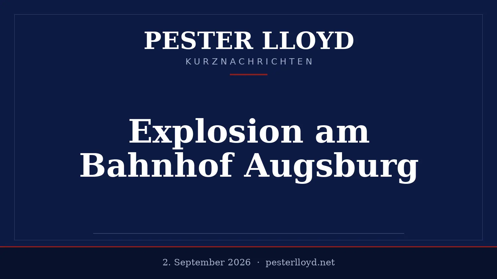 Explosion am Augsburger Hauptbahnhof - Zwei Verletzte und Verkehrschaos