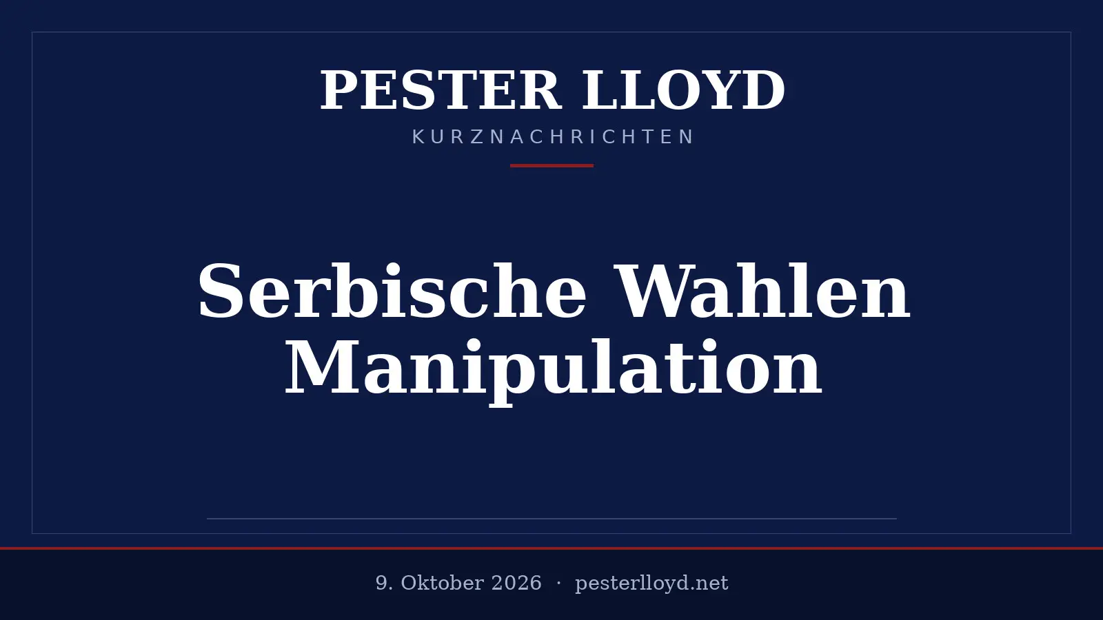 Serbische Wahlen unter Beobachtung - Manipulationsvorwürfe im Raum